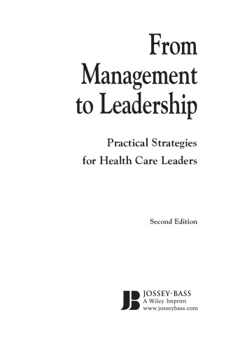From Management to Leadership: Practical Strategies for Health Care Leaders (J-B AHA Press)