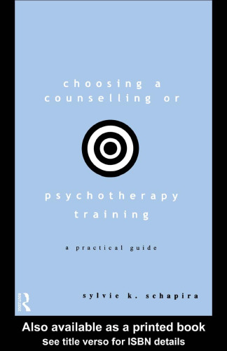 Choosing a Counselling or Psychotherapy Training: A Practical Guide