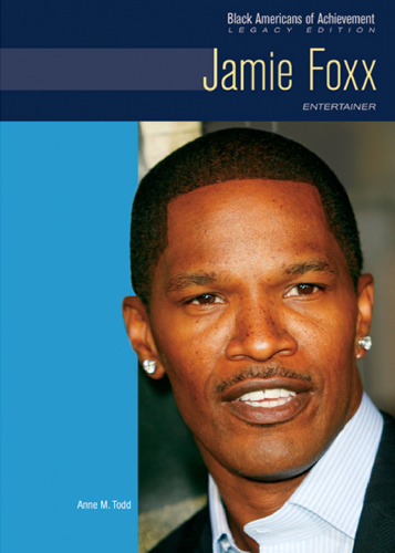 Jamie Foxx: Entertainer (Black Americans of Achievement)