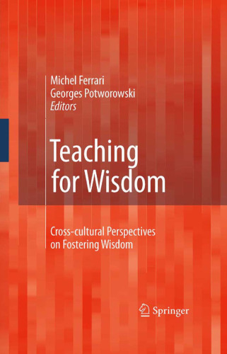 Teaching for Wisdom: Cross-cultural Perspectives on Fostering Wisdom