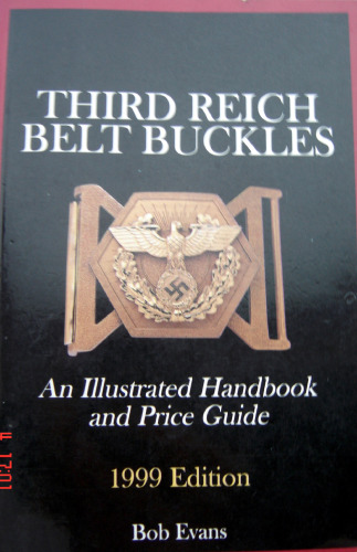 Third Reich Belt Buckles: An Illustrated Handbook and Price Guide (Schiffer Military History)