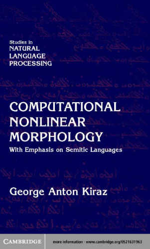 Computational Nonlinear Morphology: With Emphasis on Semitic Languages (Studies in Natural Language Processing)