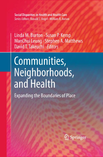 Communities, Neighborhoods, and Health: Expanding the Boundaries of Place