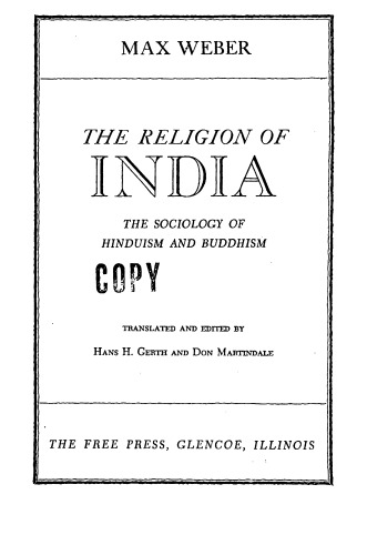 The Religion of India: The Sociology of Hinduism and Buddhism