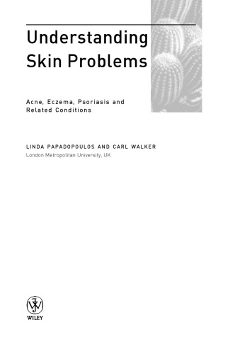 Understanding Skin Problems: Acne, Eczema, Psoriasis and Related Conditions