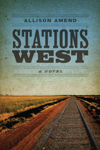 Stations West (Yellow Shoe Fiction)
