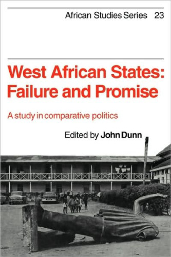 West African States: Failure and Promise: A Study in Comparative Politics (African Studies)