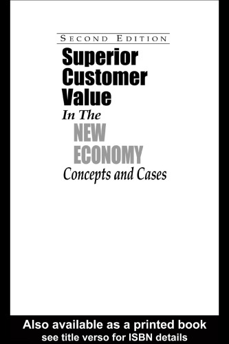 Superior Customer Value in the New Economy: Concepts and Cases, Second Edition