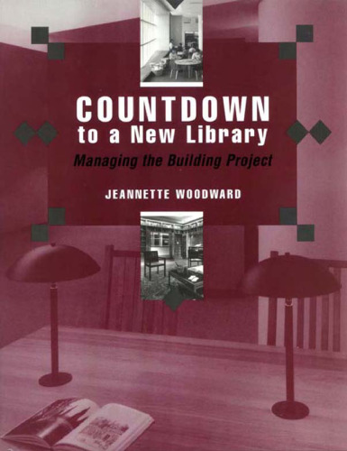 Countdown to a New Library: Managing the Building Project