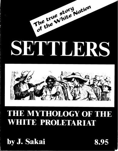 Settlers: The Mythology of the White Proletariat