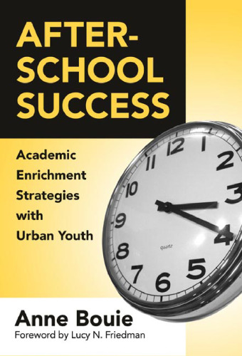 After-School Success: Academic Enrichment Strategies with Urban Youth: Academic Enrichment Strategies with Urban Youth