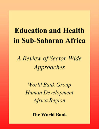 Education and Health in Sub-Saharan Africa: A Review of Sector-Wide Approaches (Africa Region Human Development Series)