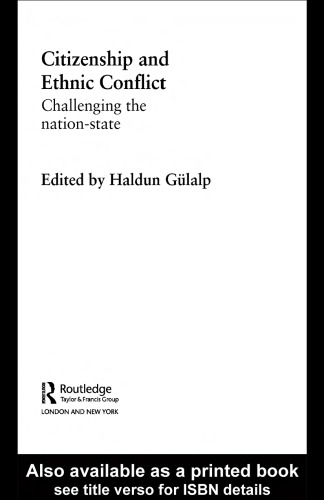 Citizenship and Ethic Conflict: Challenging the Nation-State (Routledge Research in Comparative Politics)