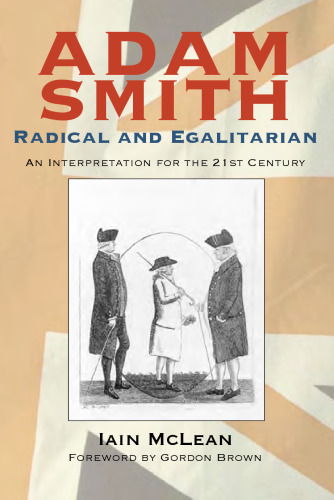 Adam Smith: Radical and Egalitarian: An Interpretation for the 21st Century