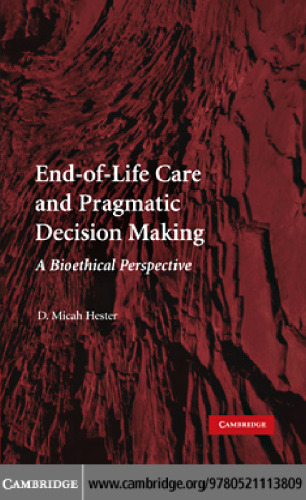 End-of-Life Care and Pragmatic Decision Making: A Bioethical Perspective