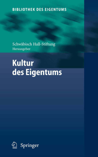 Kultur des Eigentums (Bibliothek des Eigentums, Band 3)