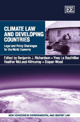 Climate Law and Developing Countries: Legal and Policy Challenges for the World Economy (New Horizons in Environmental and Energy Law)