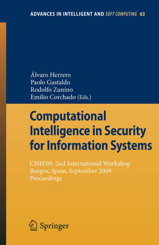 Computational Intelligence in Security for Information Systems: CISIS’09, 2nd International Workshop Burgos, Spain, September 2009 Proceedings