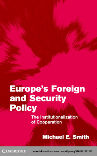 Europe's Foreign and Security Policy: The Institutionalization of Cooperation (Themes in European Governance)