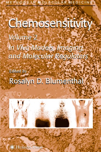 Chemosensitivity: In Vivo Models, Imaging, and Molecular Regulators: Volume 2 (Methods in Molecular Medicine)