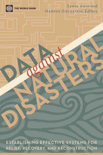 Data Against Natural Disasters: Establishing Effective Systems for Relief, Recovery, and Reconstruction