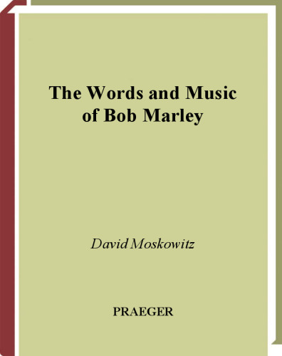 The Words and Music of Bob Marley (The Praeger Singer-Songwriter Collection)