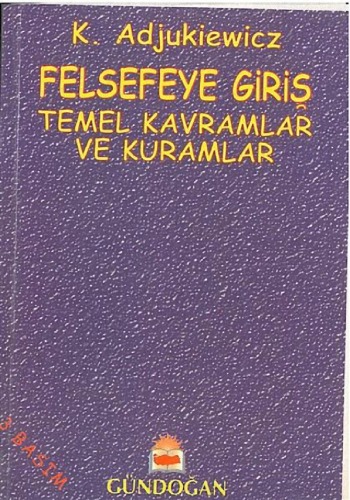Felsefeye Giris - Temel Kavramlar ve Kuramlar