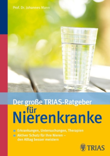 Der große TRIAS-Ratgeber-Ratgeber für Nierenkranke