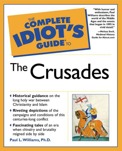 The Complete Idiot's Guide to the Crusades