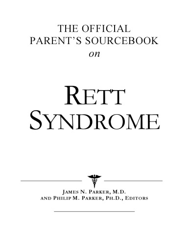 The Official Parent's Sourcebook on Rett Syndrome: A Revised and Updated Directory for the Internet Age