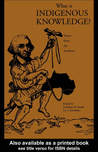What is Indigenous Knowledge?: Voices from the Academy (Garland Reference Library of Social Science)