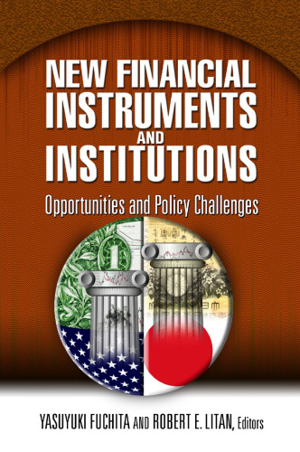 New Financial Instruments and Institutions: Opportunities and Policy Challenges