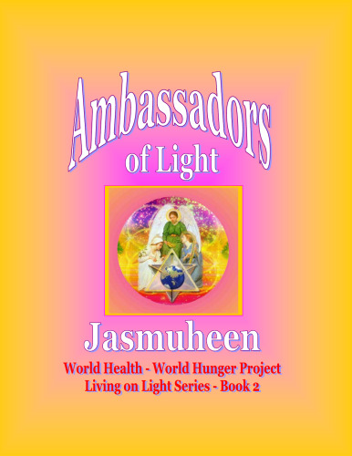 Ambassadors of Light : World Health World Hunger Project