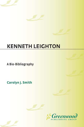 Kenneth Leighton: A Bio-bibliography (Bio-Bibliographies in Music)