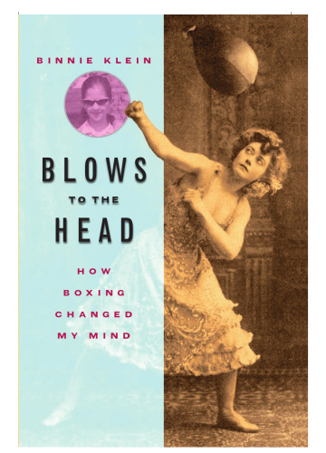 Blows to the Head: How Boxing Changed My Mind (Excelsior Editions)