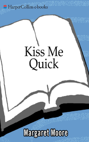 Kiss Me Quick (Kiss Me Series, Book 1)