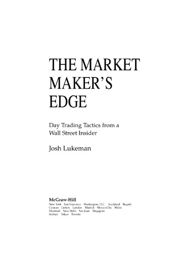 The Market Maker's Edge: Day Trading Tactics from a Wall Street Insider