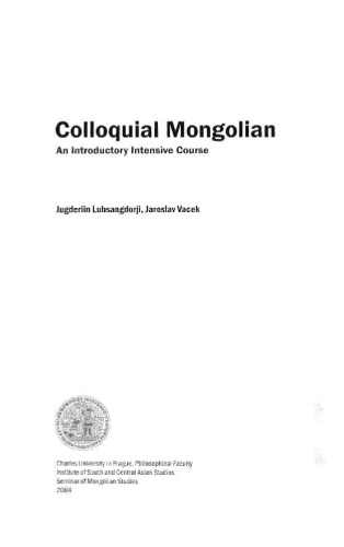 Colloquial Mongolian: an introductory intensive course vol.1