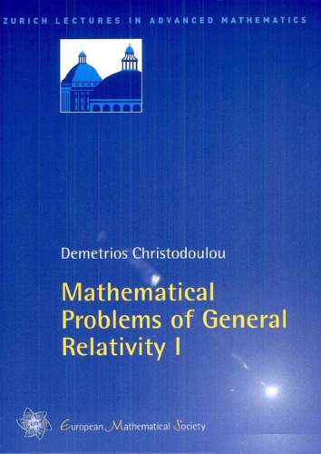 Mathematical Problems of General Relativity I