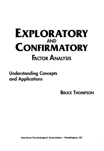 Exploratory and Confirmatory Factor Analysis: Understanding Concepts and Applications