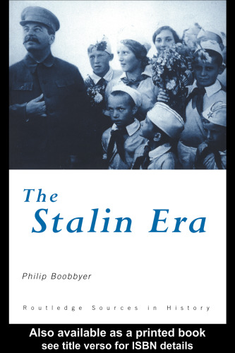 The Stalin Era (Routledge Sources in History)