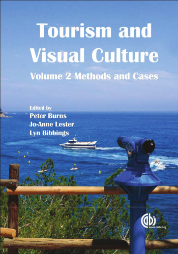 Tourism and Visual Culture, Volume 2