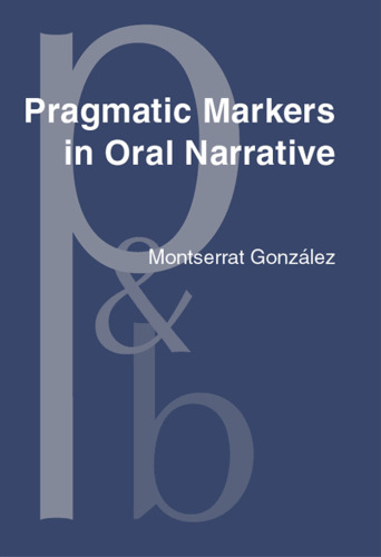 Pragmatic Markers in Oral Narrative: The Case of English and Catalan