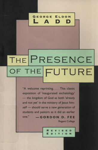 Presence of the Future: The Eschatology of Biblical Realism