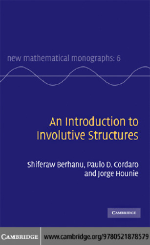 An Introduction to Involutive Structures (New Mathematical Monographs)