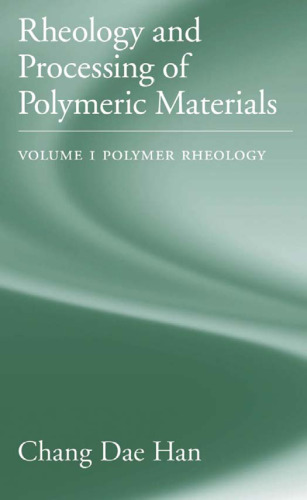 Rheology and Processing of Polymeric Materials: Volume 1: Polymer Rheology