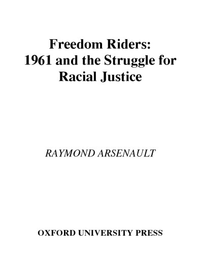 Freedom Riders: 1961 and the Struggle for Racial Justice (Pivotal Moments in American History)
