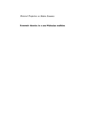Economic Theories in a Non-Walrasian Tradition (Historical Perspectives on Modern Economics)