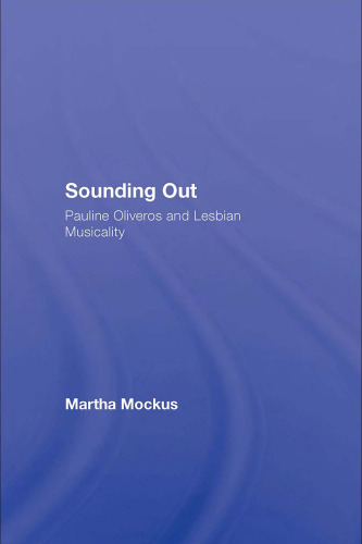 Sounding Out: Pauline Oliveros and Lesbian Musicality