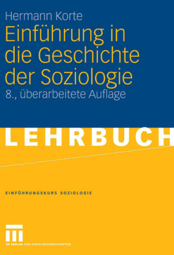 Einfuhrungskurs Soziologie 2: Einfuhrung in die Geschichte der Soziologie, 8. Auflage